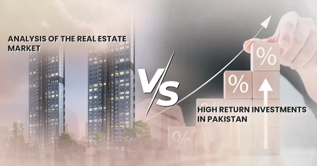 Analysis-of-the-Real-Estate-Market-vs-High-Return-Investments-in-Pakistan